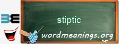 WordMeaning blackboard for stiptic